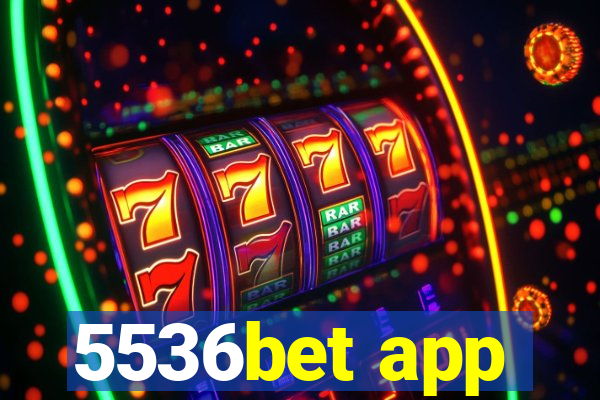 5536bet app