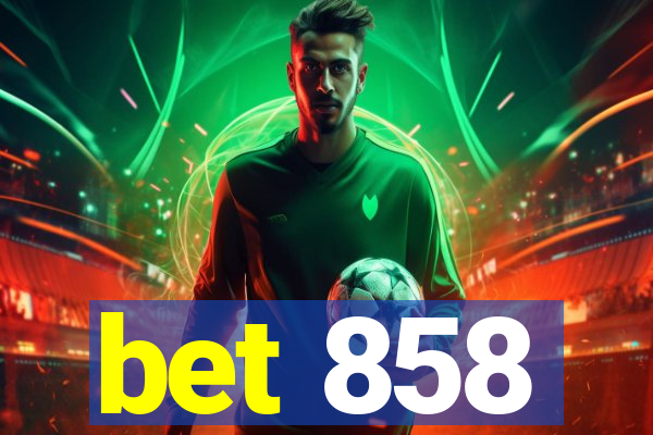 bet 858