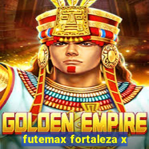 futemax fortaleza x