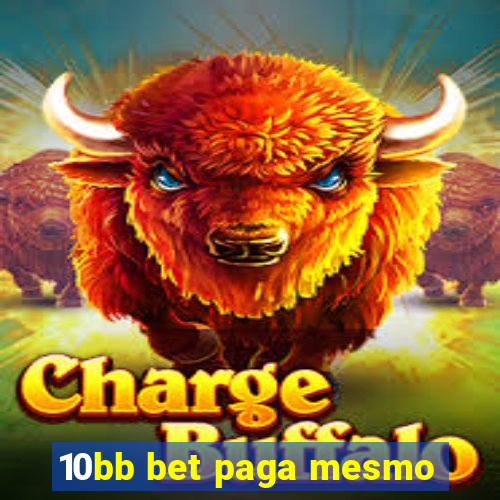 10bb bet paga mesmo