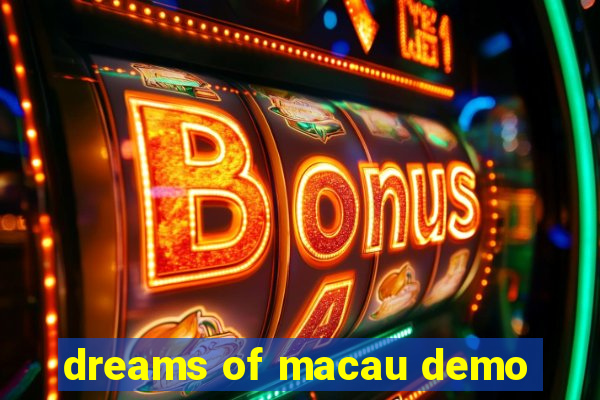 dreams of macau demo