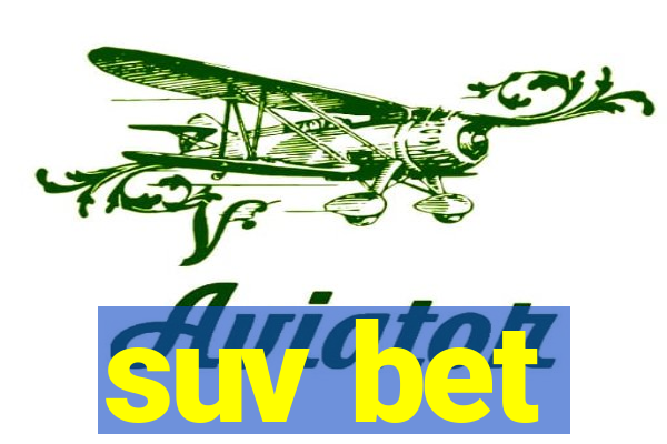 suv bet