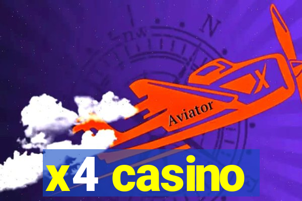 x4 casino