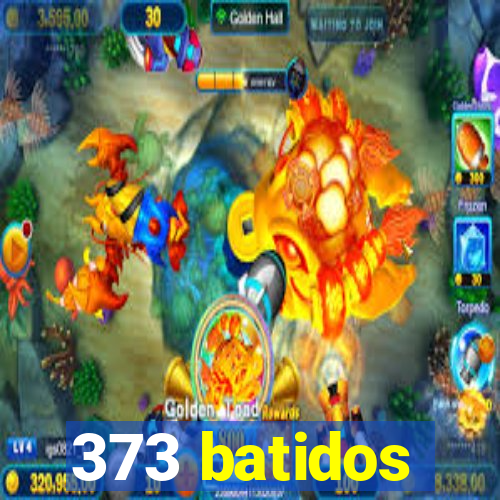 373 batidos