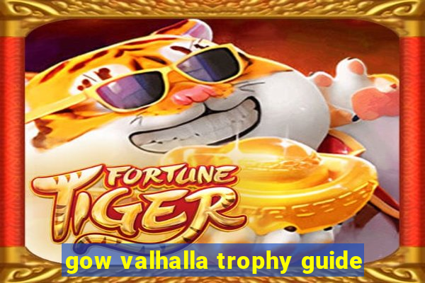 gow valhalla trophy guide