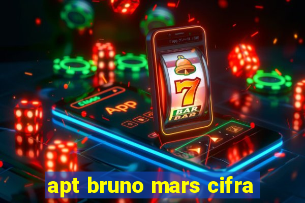 apt bruno mars cifra