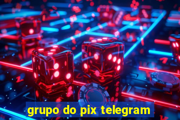 grupo do pix telegram