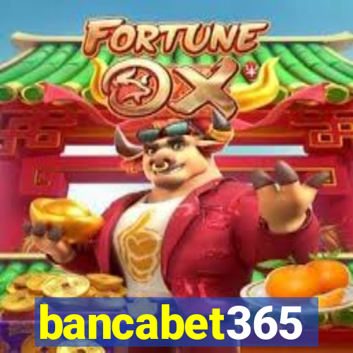 bancabet365