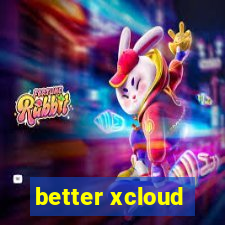 better xcloud