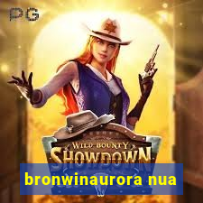 bronwinaurora nua