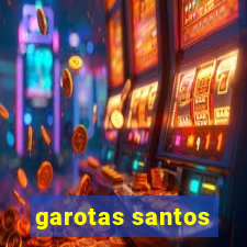 garotas santos