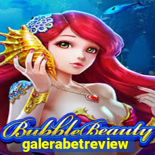 galerabetreview