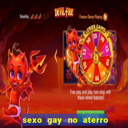 sexo gay no aterro do flamengo