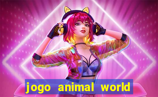 jogo animal world paga mesmo