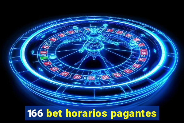 166 bet horarios pagantes