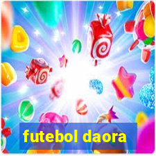 futebol daora