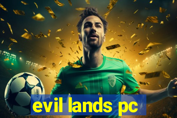 evil lands pc