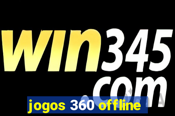 jogos 360 offline