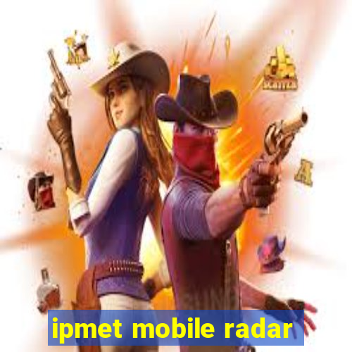 ipmet mobile radar