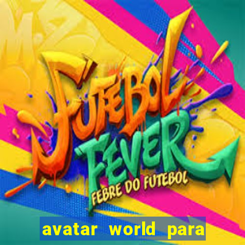 avatar world para colorir e imprimir