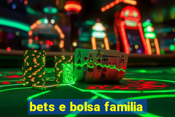 bets e bolsa familia