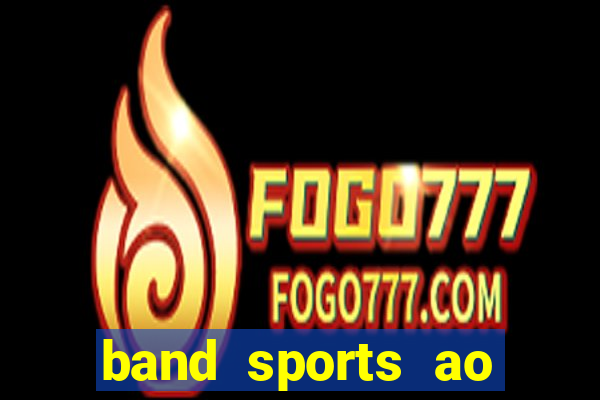 band sports ao vivo gratis