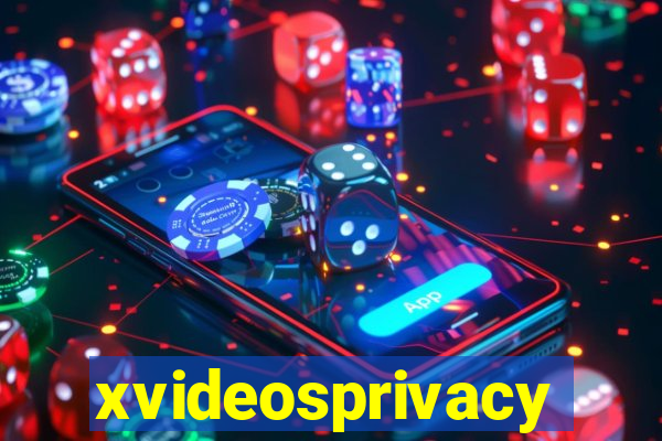 xvideosprivacy