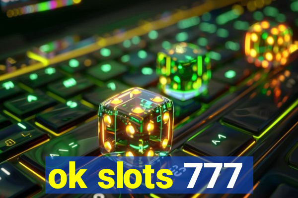 ok slots 777