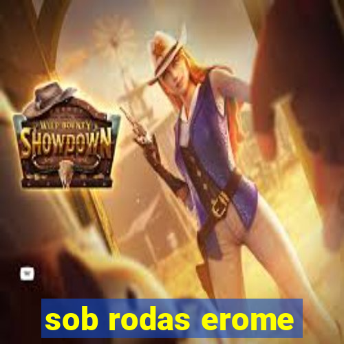 sob rodas erome