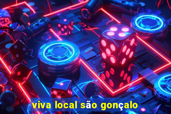 viva local são gonçalo