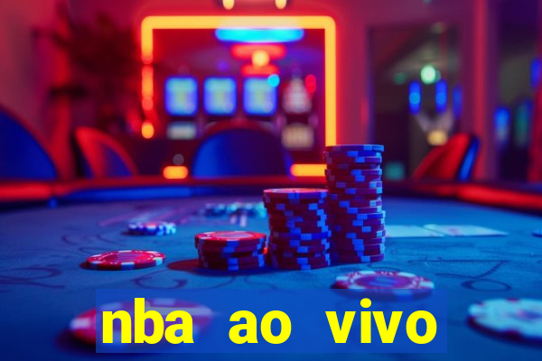 nba ao vivo grátis celular