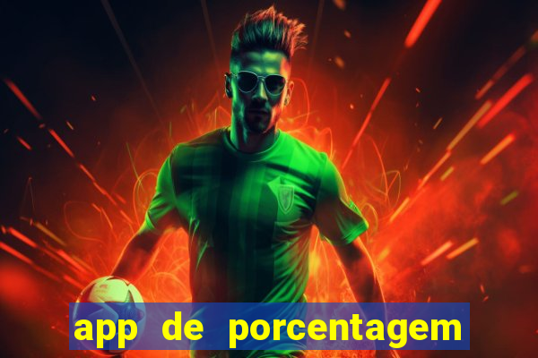 app de porcentagem de jogos slots