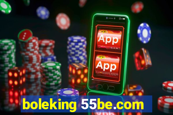 boleking 55be.com