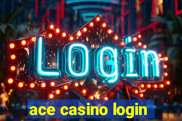 ace casino login