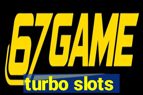 turbo slots