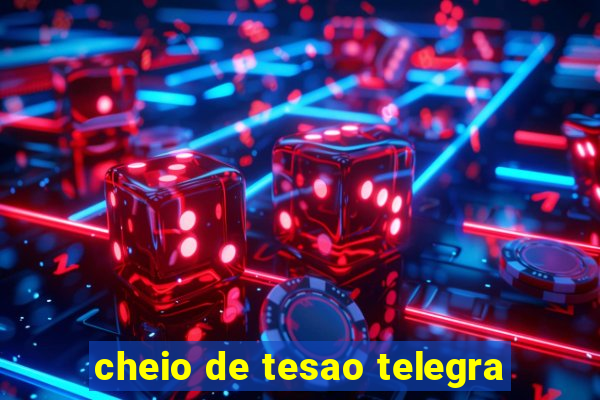 cheio de tesao telegra