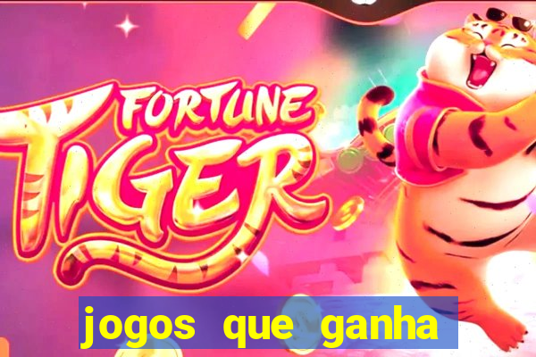 jogos que ganha dinheiro sem pagar nada