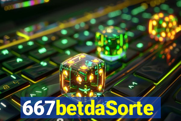 667betdaSorte