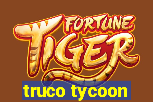 truco tycoon