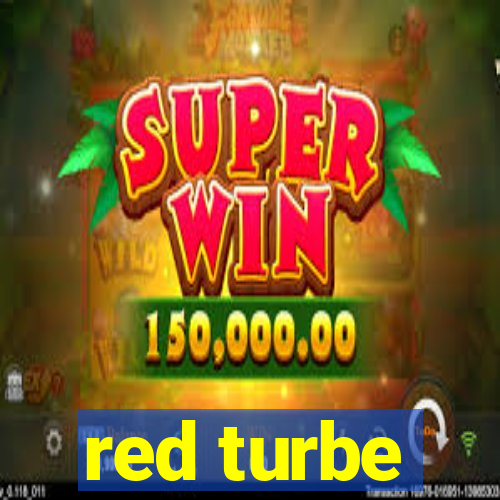 red turbe