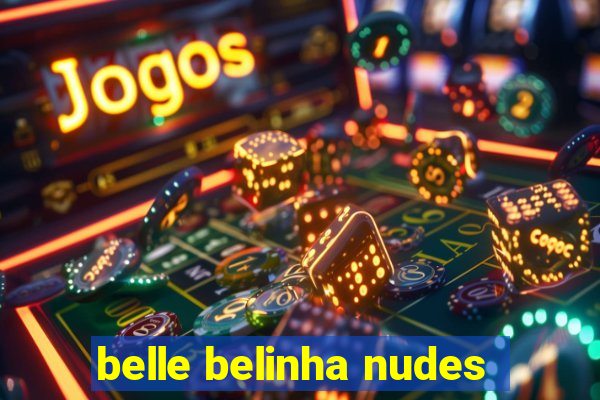 belle belinha nudes