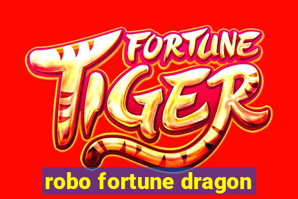 robo fortune dragon