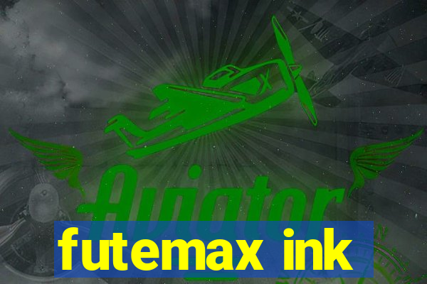 futemax ink