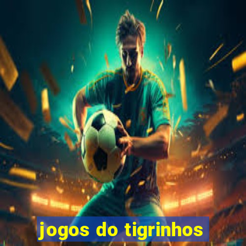 jogos do tigrinhos