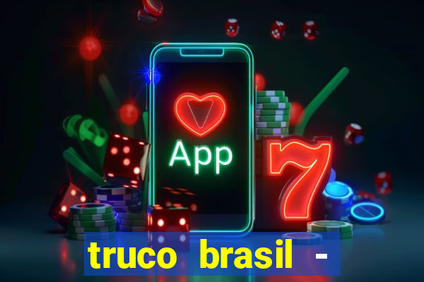 truco brasil - truco online