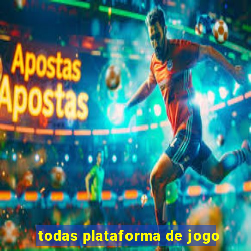 todas plataforma de jogo