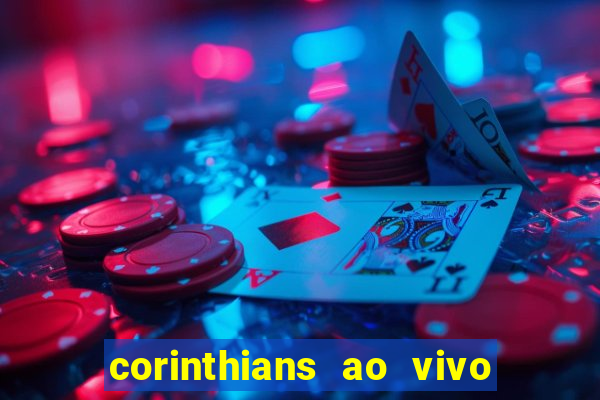 corinthians ao vivo multi canal