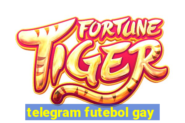 telegram futebol gay