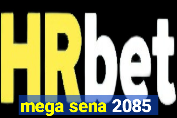 mega sena 2085