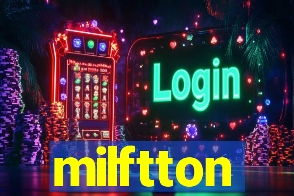 milftton